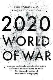 2020: World of War by Paul Cornish (Author), Kingsley Donaldson (Author) 2020: World of War by Paul Cornish (Author), Kingsley Donaldson (Author)