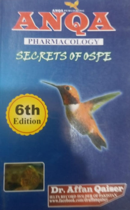 ANQA Pharmacology Secrets Of Ospe 6th Edition Dr Affan Qaisar ANQA Pharmacology Secrets Of Ospe 6th Edition Dr Affan Qaisar