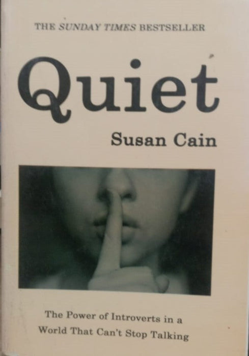 Quiet: The Power of Introverts in a World That Can't Stop Talking by Susan Cain (Author) Quiet: The Power of Introverts in a World That Can't Stop Talking by Susan Cain (Author)