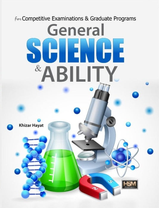 General Science Ability FOR CSS PMS By Khizar Hayat -HSM  General Science Ability FOR CSS PMS By Khizar Hayat -HSM