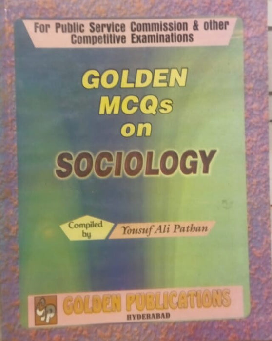 Golden Mcqs on Sociology By Yousuf Ali Pathan - Golden Publications Golden Mcqs on Sociology By Yousuf Ali Pathan - Golden Publications