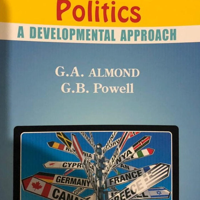 Comparative Politics a Developmental Approach by G.A Almond G.B Powell Comparative Politics a Developmental Approach by G.A Almond G.B Powell