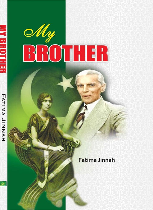 My Brother by Fatima Jinnah    میرابهائی My Brother by Fatima Jinnah    میرابهائی