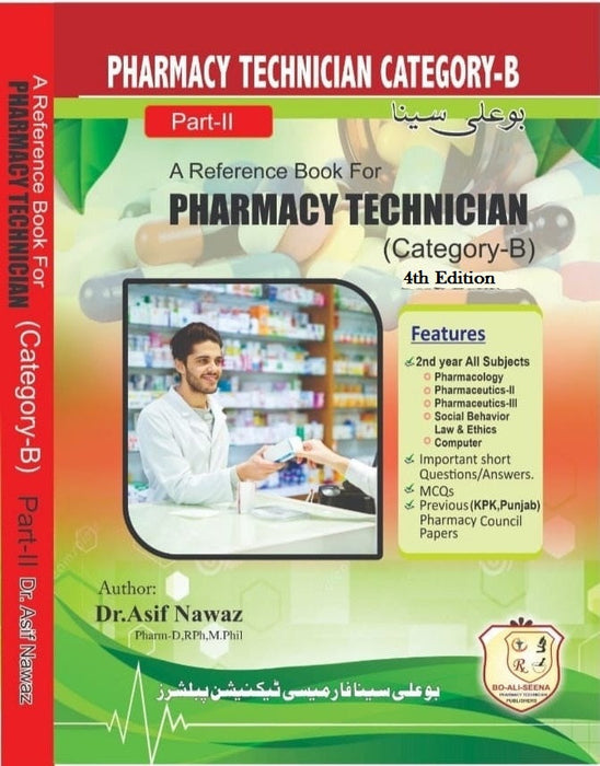 Pharmacy Technician Part-II Category (B) 4th Ed By Asif Nawaz -Bo-Ali-Seena Pharmacy Technician Part-II Category (B) 4th Ed By Asif Nawaz -Bo-Ali-Seena