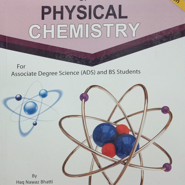 Physical Chemistry For ADS & BS By Haq Nawaz Bhatti -Caravan Physical Chemistry For ADS & BS By Haq Nawaz Bhatti -Caravan
