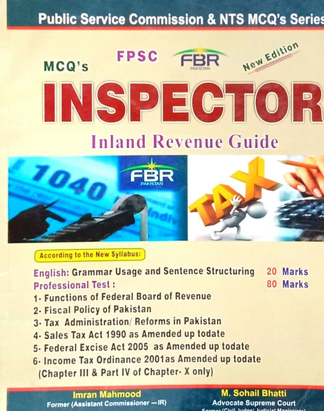 FPSC Federal Board Of Revenue Inspector Inland Revenue Guide According To The Syllabus by  Muhammad Sohail Bhatti  - BHATTI   BOOKS N BOOKS