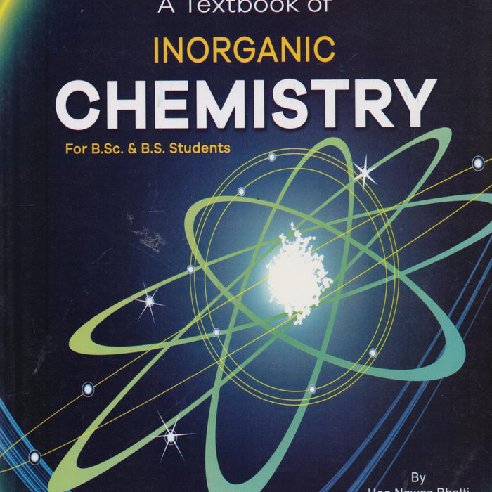 Inorganic Chemistry for B SC  BS By Haq Nawaz Bhatti -Caravan  Inorganic Chemistry for B SC  BS By Haq Nawaz Bhatti -Caravan