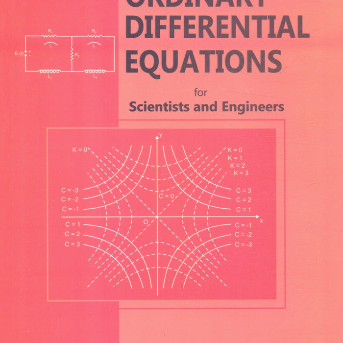 Ordinary Differential Equations For Scientists & Engineers by Dr Nawazish Ali Shah Ordinary Differential Equations For Scientists & Engineers by Dr Nawazish Ali Shah