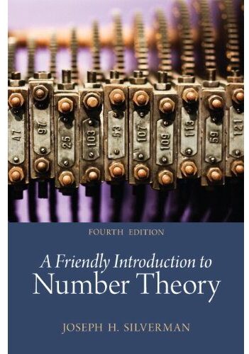 A Friendly Introduction to Number Theory 4th Edition by Joseph H. Silverman