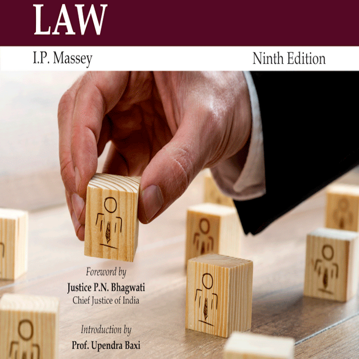 Administrative Law 9th Edition by IP Massey Justice PN Bhagwati Administrative Law 9th Edition by IP Massey Justice PN Bhagwati