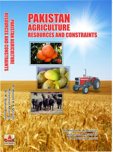 Pak Agriculture And Resources and Constraints by Dr Masood A.A Qureshi Pak Agriculture And Resources and Constraints by Dr Masood A.A Qureshi