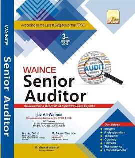 Senior Auditor 3rd Edition For Competitive Exams By Ijaz Ali & Imtiaz Zahid -Waince Academy Senior Auditor 3rd Edition For Competitive Exams By Ijaz Ali & Imtiaz Zahid -Waince Academy