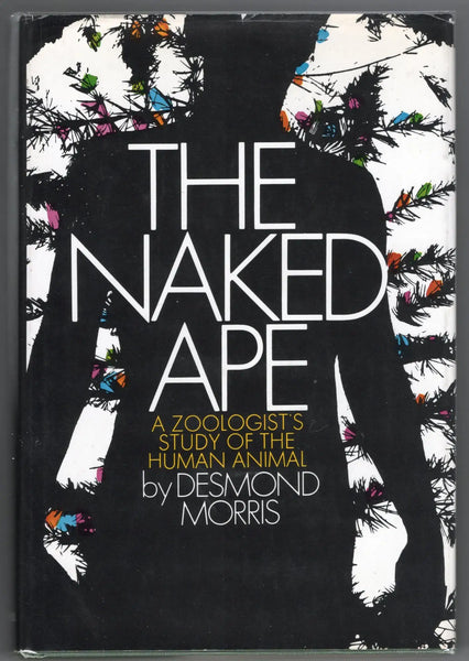 The Naked Ape: A Zoologist's Study of the Human Animal 