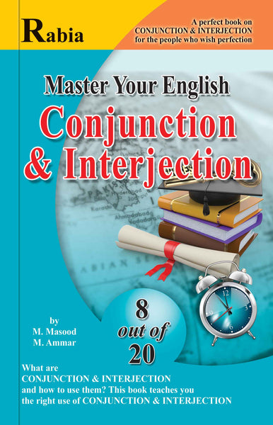 Master Your English Conjuction & Interjection By Pro M. Zaman ,Naveed Akhtar - Rabia