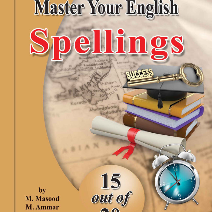 Master Your English  Spellings  By M. Masood M.Ammar - Rabia