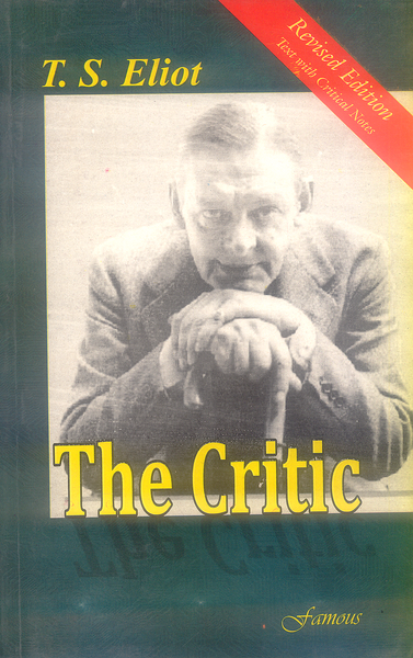 The Critic By T S Eliot  - Famous