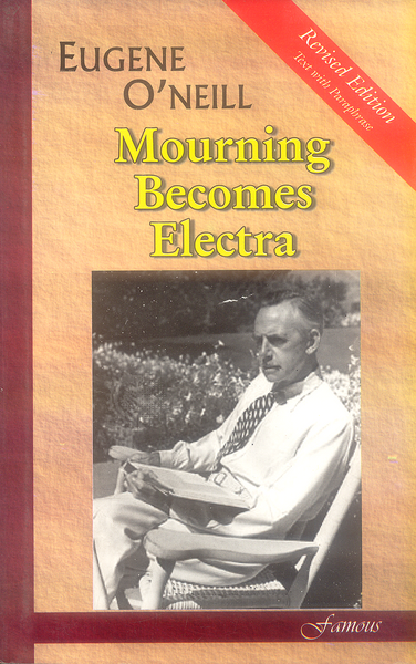 Mourning Becomes Electra by Eugene O Neil -Famous