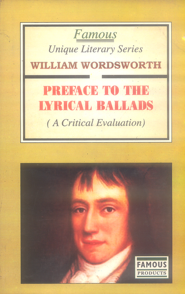 Preface To the Lyrical Ballads By William Wordsworth  -Famous