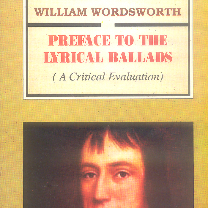 Preface To the Lyrical Ballads By William Wordsworth  -Famous