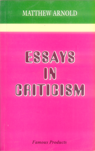 Essays In Criticism By Matthew Arnold -Famous