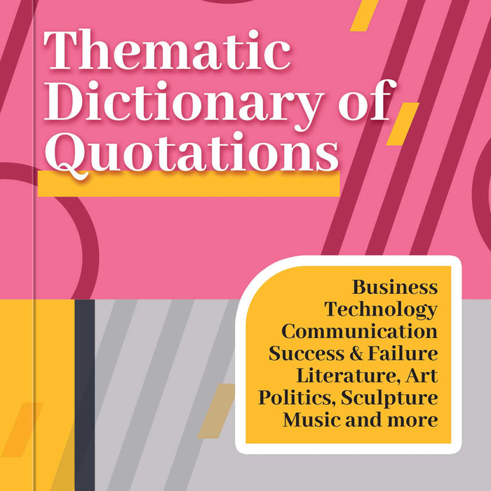 Thematic Dictionary of Quotations By Atika Saqib - Rabia