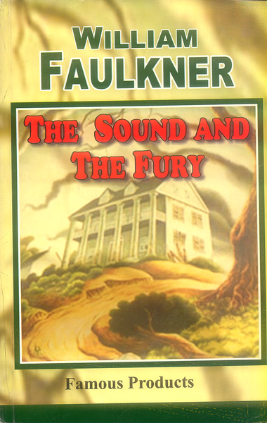 The Sound And the Fury By William Faulkner  -Famous