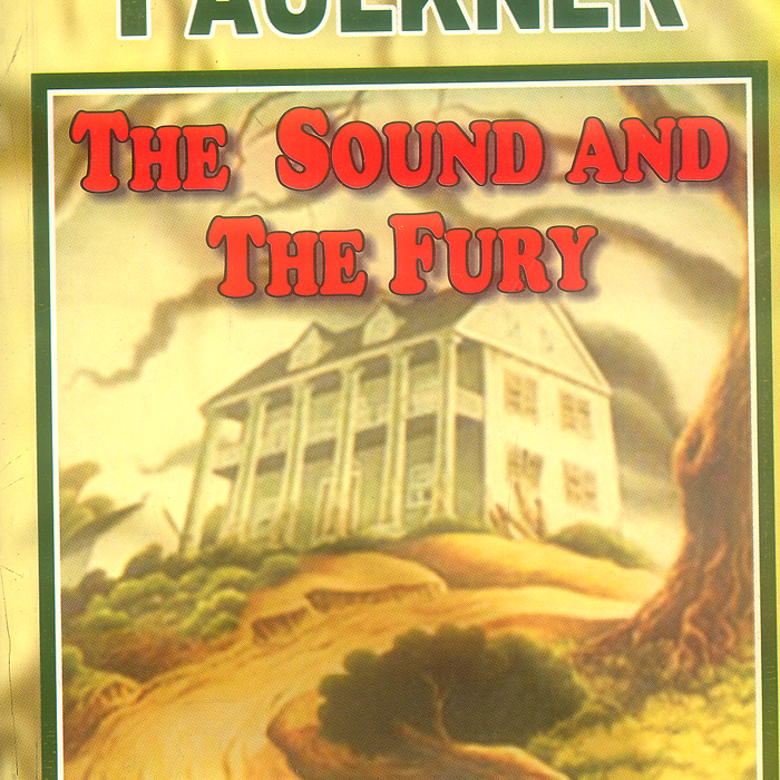 The Sound And the Fury By William Faulkner  -Famous