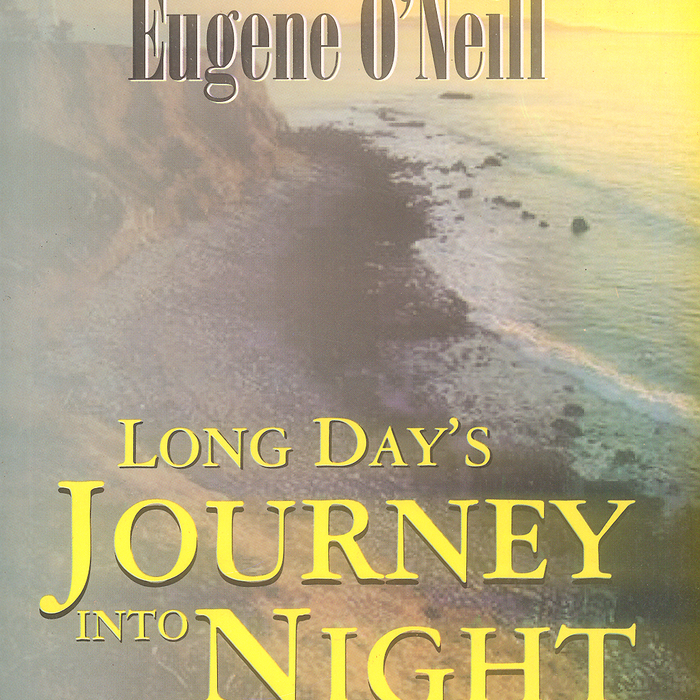 Long Days Journey Into Night by Eugene O Neil -Famous