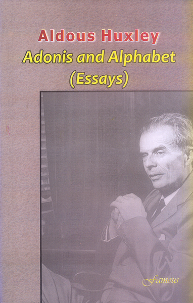 Adonis And Alphabet By Aldous Huxley -Famous