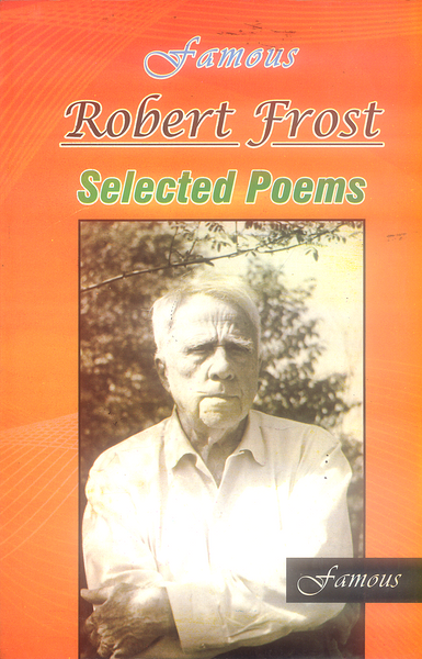 Selected Poems By Robert Frost -Famous