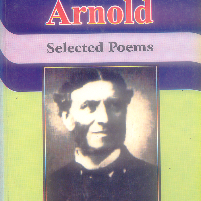 Selected Poems By Matthew Arnold -Famous