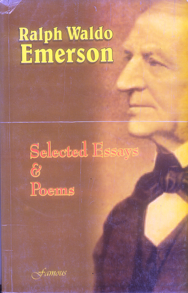 Selected Essays & Poems By Ralph Waldo Emerson -Famous