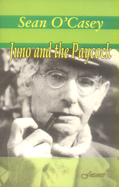 Juno and the Paycock By Sean O Casey  -Famous