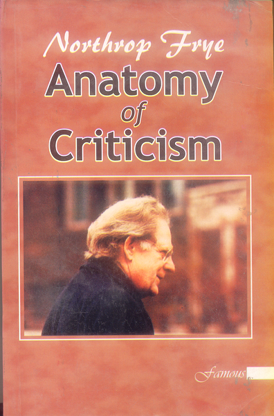 Anatomy Of Criticism By Northrop Frye -Famous