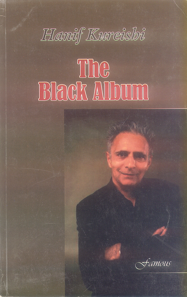 The Black Album By Hanif Kureishi -Famous