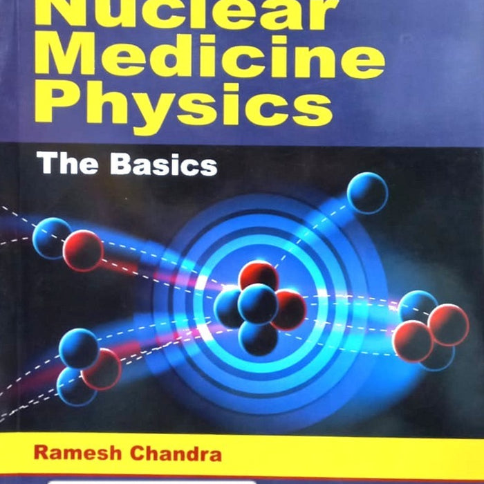 Nuclear Medicine Physics: The Basics