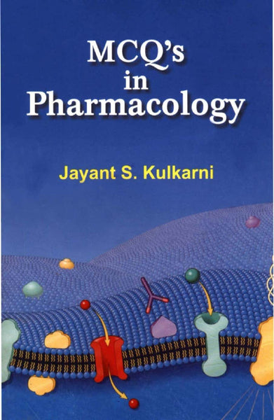 MCQs in Pharmacology by Jayant S. Kulkarni 