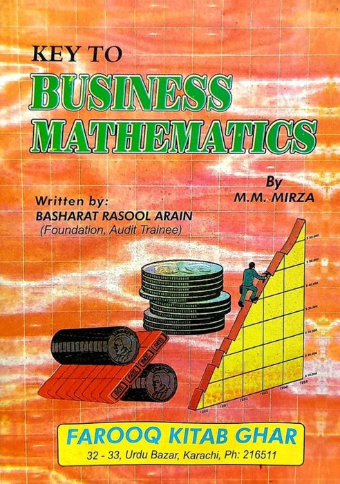 Key To Business Mathematics BY Basharat Rasool Arain M M Mirza