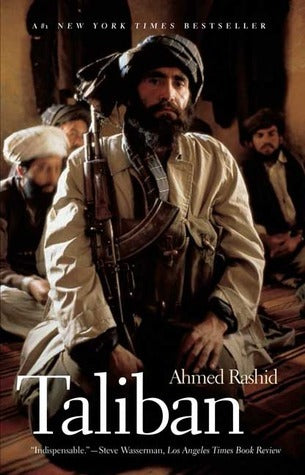 Taliban: Militant Islam, Oil, and Fundamentalism in Central Asia  Ahmed Rashid