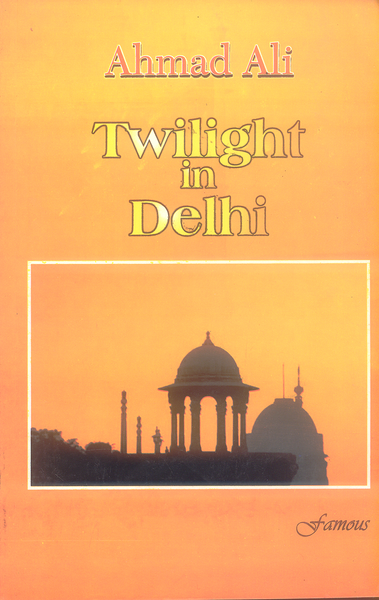 Twilight In Delhi By Ahmad Ali  -Famous