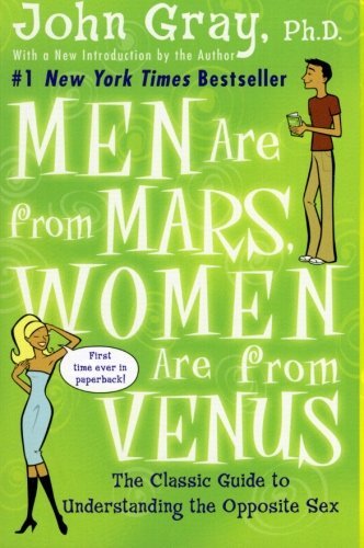 Men Are from Mars, Women Are from Venus By John Gray