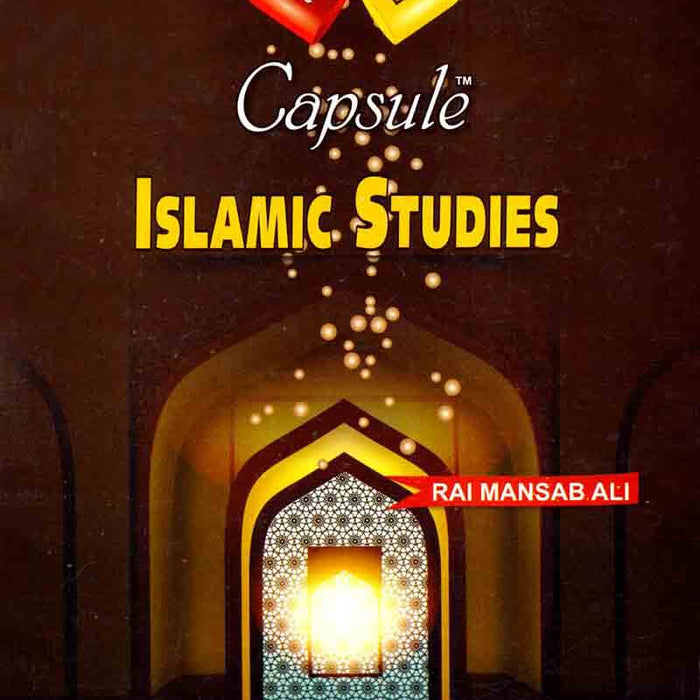 Capsule Islamic Studies (One Liner) For CSS PCS PMS By Rai Mansab Ali 