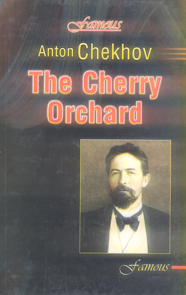 The Cherry Orchard By Anton Chekhov -Famous