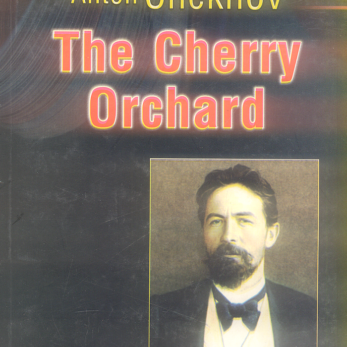 The Cherry Orchard By Anton Chekhov -Famous