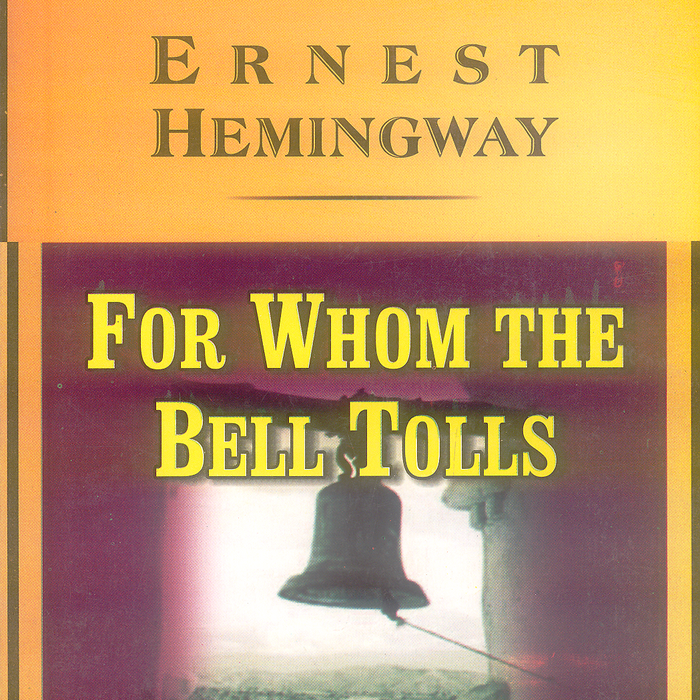 For Whom The Bell Tolls By Ernest Hemingway -Famous