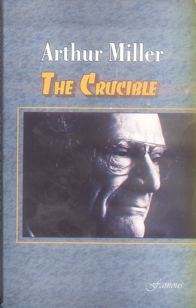 The Crucible By Arthur Miller -Famous