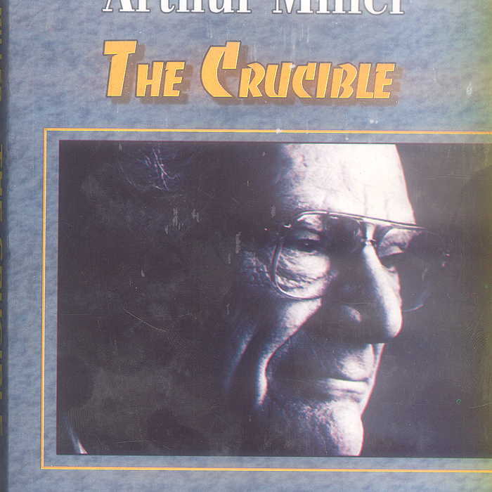 The Crucible By Arthur Miller -Famous