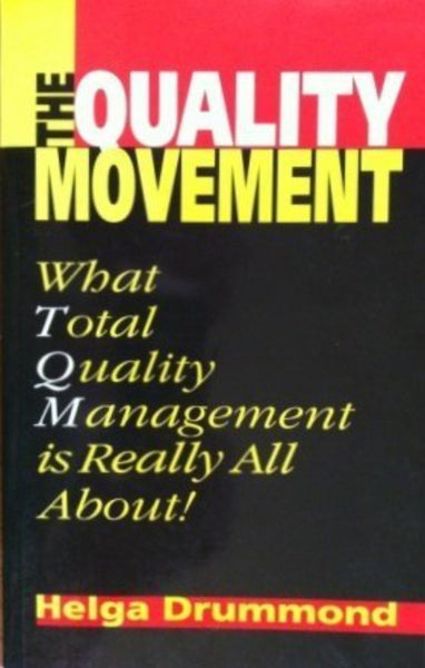 The Quality Movement: What Total Quality Management is Really All About!