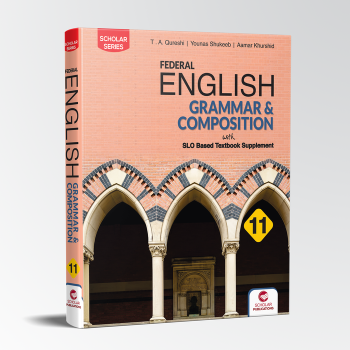 SCHOLAR SERIES FEDERAL ENGLISH GRAMMAR & COMPOSITION 11