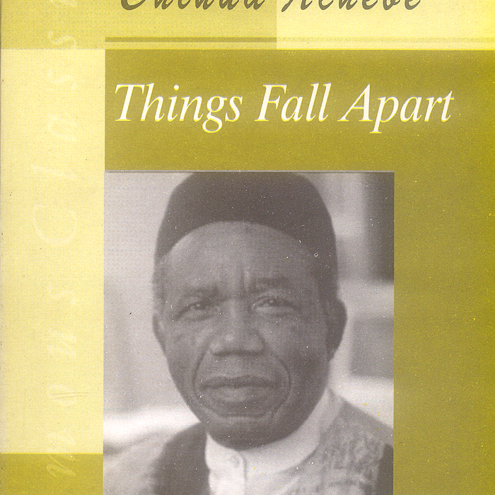 THINGS FALL APART BY : CHINUA ACHEBE